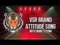 Download Lagu VSR BRAND ATTITUDE SONG WITH SOUND TESTING DJMAHENDRAVAGHELA