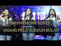Download Lagu UNANG POLA SUKKUN BULAN //SHYMPHONY SISTER