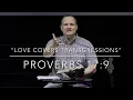 Love Covers Transgressions - Proverbs 17 9