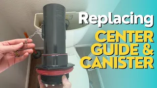 How to Replace the Center Guide Canister on a Kohler Canister Flush Valve