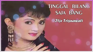 itje trisnawati tinggal bilang saja bang dangdut kenangan
