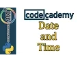 Learn Python with CodeCademy Date and Time