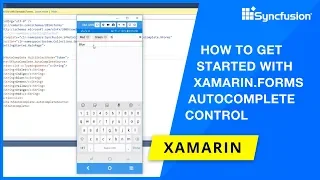 How to Get Started with Xamarin Forms Autocomplete Control