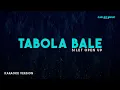 Download Lagu Silet Open Up – Tabola Bale (Karaoke Version)