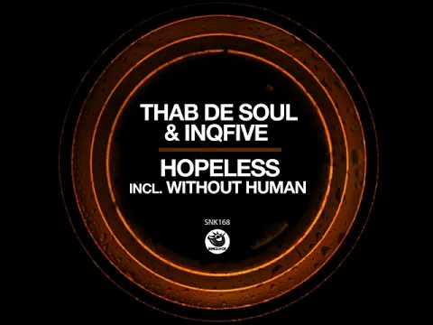 Download MP3 Thab De Soul, InQfive _ Hopeless (Original Mix)