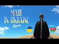 Download Lagu Azir\u0026Ravshik – Made in Ukraine (Remix)