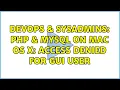 DevOps SysAdmins PHP MySQL on Mac OS X Access denied for GUI user 5 Solutions