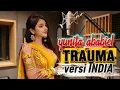 Lagu TRAUMA YUNITA ABABIEL versi INDIA [HD]#versiindia #popindia #dangdutindia 