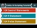 Control Statements and if-else Explained - Unity C Scripting Tutorial 21