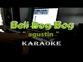 Download Lagu KARAOKE BELI BOG BOG - AGUSTIN