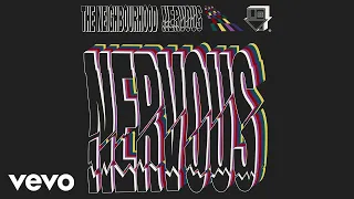 The Neighbourhood Nervous Official Audio 