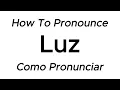 How to Pronounce Luz Light in Brazilian Portuguese - Pronunciation Guide