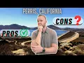 Living in Perris California 2025 Pros Cons of Moving to the Inland Empire