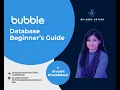 Bubble Database Tutorial for Beginners