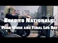 Road to Nationals Peak Week and Final Leg Day