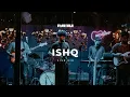 Download Lagu ISHQ |Lost and found| |Faheem Abdullah|Rauhan malik| Amir Ameer| Live .