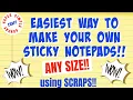 custom DIY STICKY NOTEPADS large pads easiest way EVER to make your own