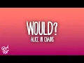 Alice In Chains - Would?