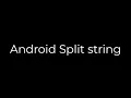 Java Android Split string 5solution