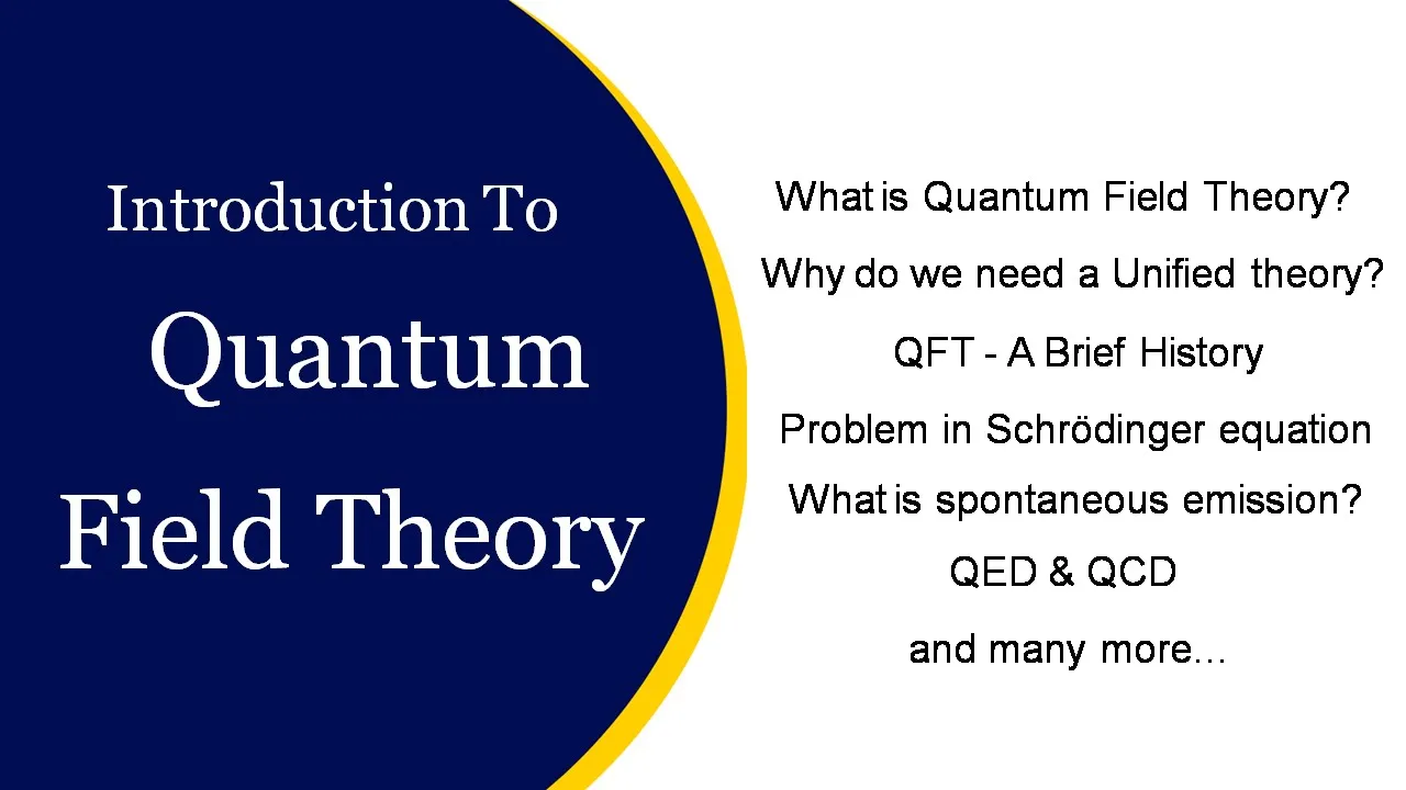 Quantum field theory | Quantum field theory lectures | Quantum field theory explained