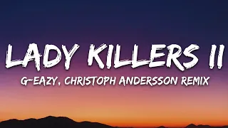 g eazy lady killers ii christoph andersson remix lyrics 