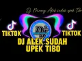 Download Lagu DJ Minang terbaru 2024 DJ Alek sudah upek Tibo DJ Minang terbaru [ DJ music official]