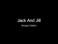 Download Lagu Jack And Jill By Morgan Wallen Lyrics