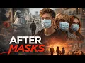 After Masks A Powerful Film About The Pandemic 4K