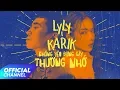 Download Lagu KHÔNG YÊU ĐỪNG GÂY THƯƠNG NHỚ - LYLY \u0026 KARIK | Official MV