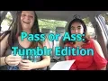 Pass or Ass Tumblr Edition w Kelia
