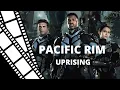 Pacific Rim Uprising - Full movie