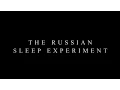 The Russian Sleep Experiment Trailer