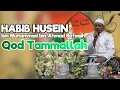Download Lagu Qod Tammallah - Habib Husein bin Muhammad bin Ahmad bafaqih