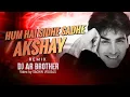 Download Lagu Tu Kaun Hai Tera Naam Kya | Remix  | Ham Hain Sidhe Sade Akshay ( Kumar Sadhana) | DJ AR BROTHERS 