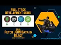 Fetch JSON Data in React Full Stack Development using MERN
