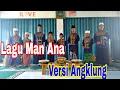MAN ANA VERSI ANGKLUNG ALA SANTRI