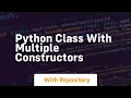python class with multiple constructors