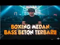 Download Lagu BOXING MEDAN BASS BETON. NEW JUNGLE DUTCH FULL BASS 2025.