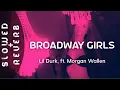 Lil Durk - Broadway Girls (s l o w e d  +  r e v e r b) feat. Morgan Wallen