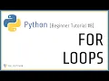Beginner Python Tutorial - For Loops in Python