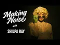 Download Lagu Shilpa Ray | Making Noise
