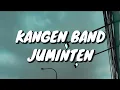 Download Lagu Kangen Band - Juminten (Lirik)