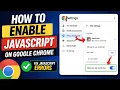 How To Enable Javascript On Google Chrome Quick Guide 2026