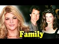 Kirstie Alley Family With Daughter Son and Ex Husband Parker Stevenson 2022