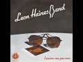 Download Lagu Leon Haines Band - I Wanna See You Now (lyrics)