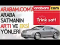 Arabam com Trink Sat a Araba Satmanin Arti ve Eksi Yonleri
