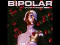 Bipolar - Dylan Fuentes