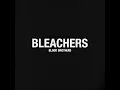 Blood Brothers - Bleachers