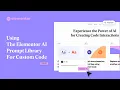 Using the Elementor AI Prompt Library For Custom Code