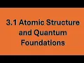 3 1 Atomic Structure and Quantum Foundations Cracking the Code of the Atom